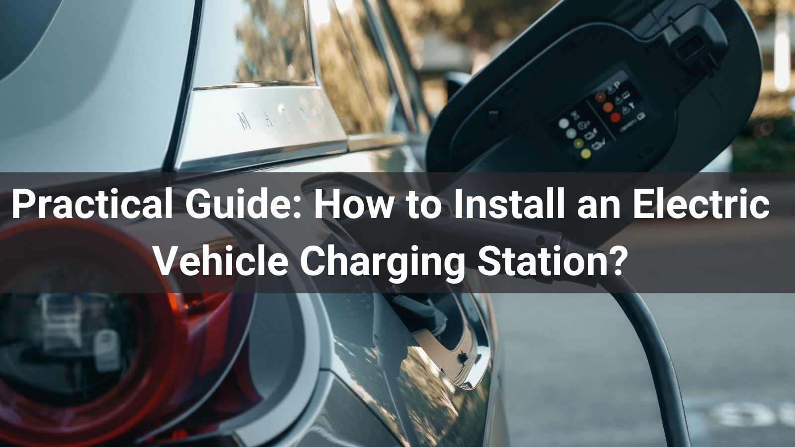 Guía práctica: ¿Cómo instalar una estación de carga para vehículos eléctricos?
   