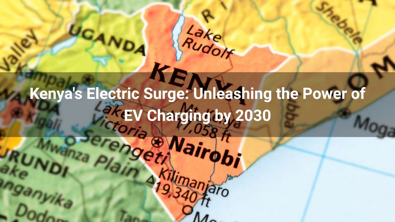 El auge eléctrico de Kenia: Liberando el poder de la carga de vehículos eléctricos para 2030
   