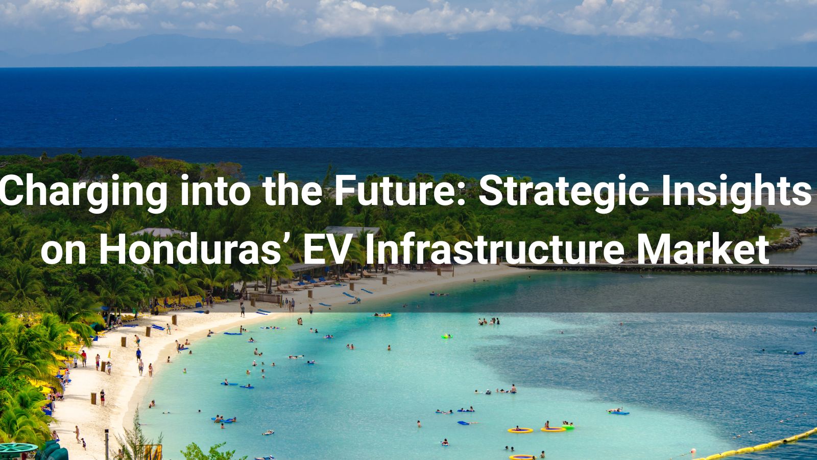 Cargando hacia el futuro: Perspectivas estratégicas sobre el mercado de infraestructura de VE de Honduras
   