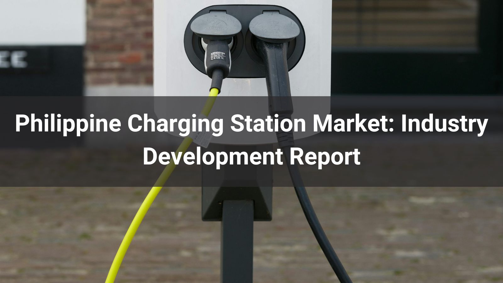 Mercado de estaciones de carga en Filipinas: Informe de desarrollo de la industria
   